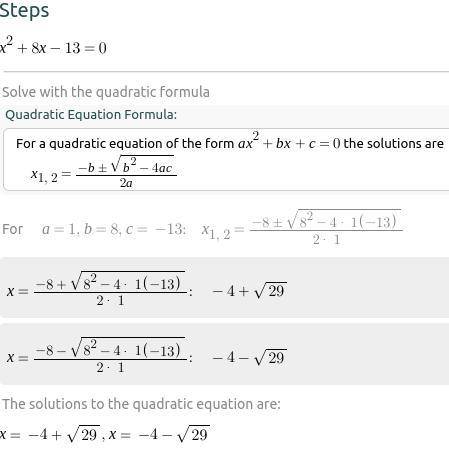 Solve this equation X^2+8x-13=0