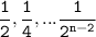 \mathtt{\dfrac{1}{2}, \dfrac{1}{4}, ... \dfrac{1}{2^{n-2}}}