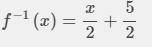 Find the inverse of f(x) = 2x - 5. The 4 options are in the pic below. PLEASE HELP.