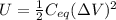 U= \frac{1}{2} C_{eq} (\Delta V)^2