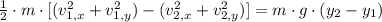 \frac{1}{2}\cdot m\cdot [(v_{1,x}^{2}+v_{1,y}^{2})-(v_{2,x}^{2}+v_{2,y}^{2})] = m\cdot g \cdot  (y_{2}-y_{1})