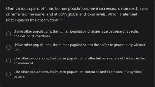 Over various spans of time, human populations have increased, decreased, or remained the same, and a