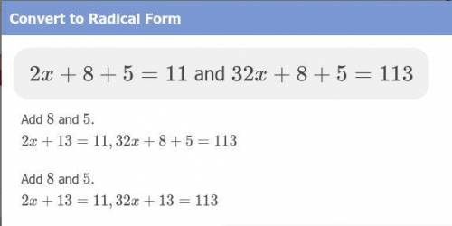 32x+8+5=113 2x+8 +5=11 simplify in radical form