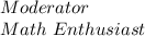 Moderator\\Math \ Enthusiast