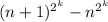 (n+1)^{2^k}-n^{2^k}