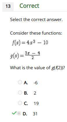 Consider these functions: f(x) = 4x^3 - 10 g(x) =  What is the value of g(f(2))?

A. -6
B. 2
C. 19
D