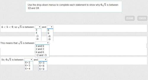 Use the drop-down menus to complete each statement to show why √65 is between 12 and 18.