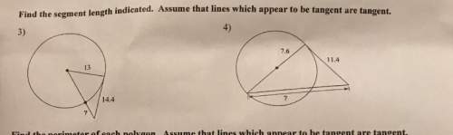 Find the segment length indicated. assume that lines which appear to be tangent are tangent.