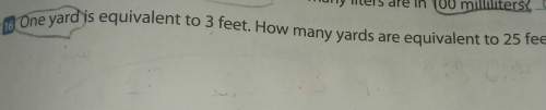 One yard is equivalent to 3 feet. how many yards are equivalent to 25 feet?