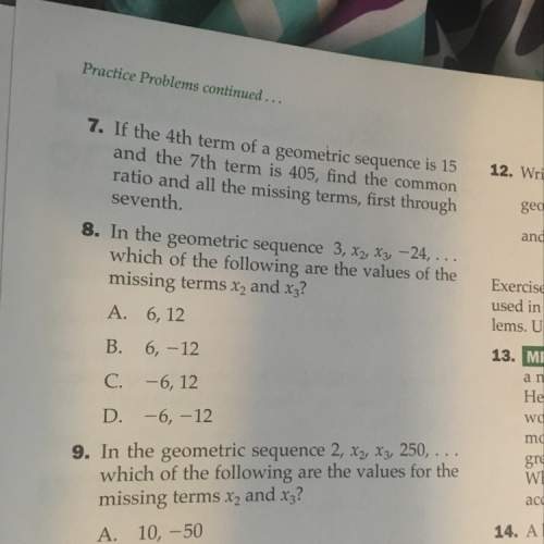 Can someone explain to me how to find the missing terms and common ratio of question #7, and how to