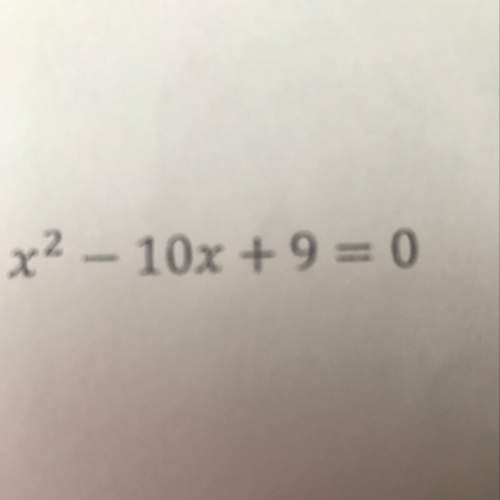 X^2-10x+9=0, can someone me solve this