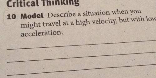 Critical thinking 10 model describe a situation when you might travel at a high velocity
