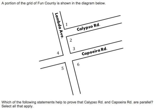﻿﻿which of the following statements prove that calypso rd and capoeira rd are parallel?