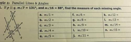 If p ll q, m &lt; 7= 131°, and m&lt; 16 = 88°, find the measure of each missing angle. a. m&lt;