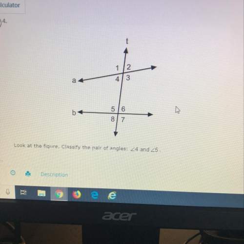 Look at the figure classify the pair of angles four and five?