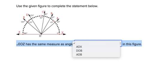∠eoz has the same measure as angle in this figure. i will give you 25 points
