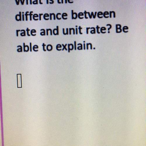 Emergency  what is the difference between rate and unit rate? be ab