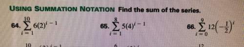 What is the sum of series is numbers 64&amp; 66 ?  using the summation notation