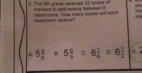 3. the 5th grade received 35 boxes of markers to split evenly between 6 classrooms. how many boxes w