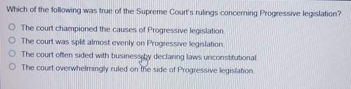 Which of the following was true of the supreme court's rulings concerning progressive legislation?