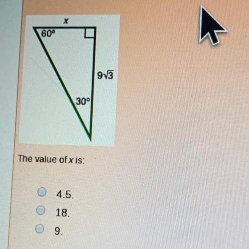 The value of x is :  a 4.5  b 18 c 9