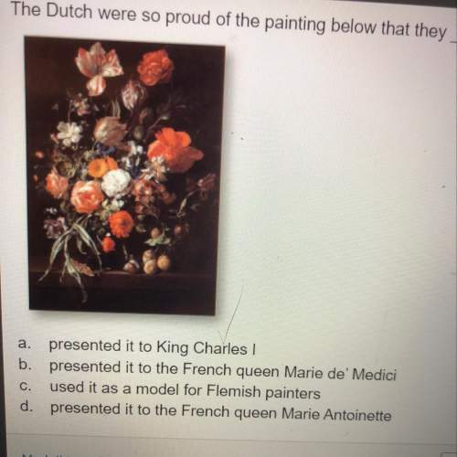 The dutch were proud of the painting below that they_?