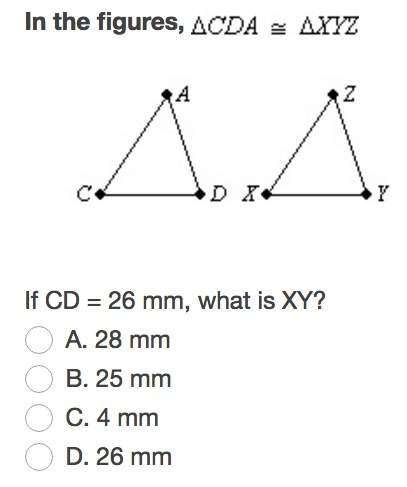 In the figures, δcda ≈ δxyz if cd = 26mm, what is xy?  a. 28 mm  b. 25 mm  c