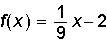 If , what is f^-1(x)?  f–1(x) = 9x + 18  f–1(x) = 9x + 2