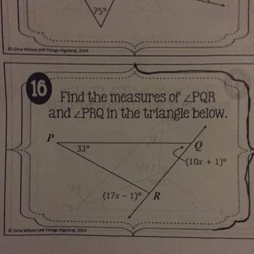 Find the measures of angle pqr and angle prq in the triangle below. p =33 q=(10x +