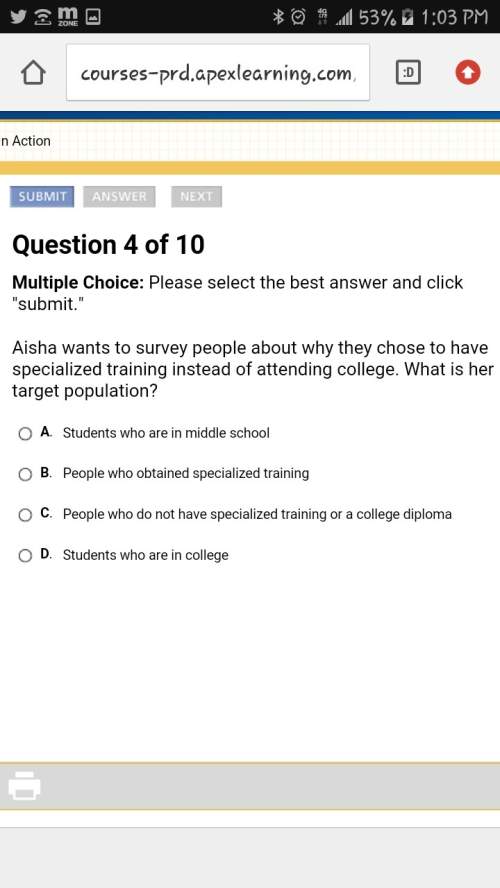 Aisha wants to survey people about why they chose to have specialized training instead of attending