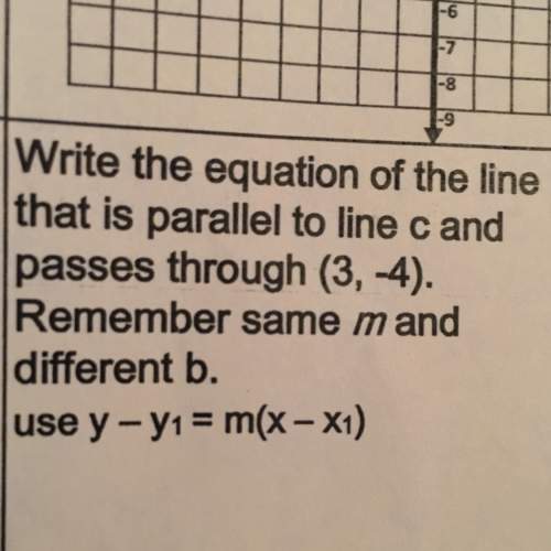 Write the equation of the line that is parallel to line c and passes through (3,-4).