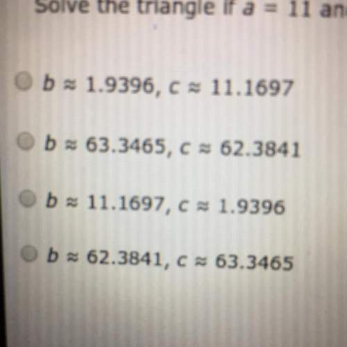 Solve the triangle if a = 11 and b = 80 degrees