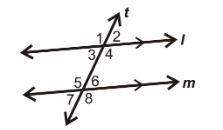 In the following diagram, line l and line m are parallel to each other. line t is a transversal inte