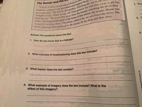 Ineed on these questions on my language arts homework ! i need the answer within an hour!