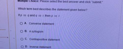 Multiple choice: select the best answer and click "submit."which term best describes the statement