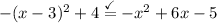 -(x-3)^2+4\stackrel{\checkmark}{=}-x^2+6x-5