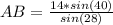 AB = \frac{14*sin(40)}{sin(28)}