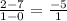 \frac{2-7}{1-0}=\frac{-5}{1}