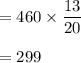 =460\times\dfrac{13}{20}\\\\=299