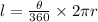 l= \frac{\theta}{360\degree} \times 2\pi r\\\\