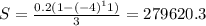 S = \frac{0.2(1 - (-4)^11)}{3} = 279620.3