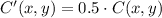 C'(x,y) = 0.5\cdot C(x,y)