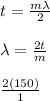 t = \frac{m\lambda }{2} \\\\\lambda = \frac{2t}{m} \\\\\frac{2(150)}{1}
