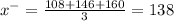 x^{-} = \frac{108+146+160}{3} = 138