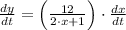 \frac{dy}{dt} = \left(\frac{12}{2\cdot x +1}\right)\cdot \frac{dx}{dt}