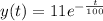 y(t) =  11e^{-\frac{t}{100} }