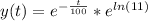y(t) =  e^{-\frac{t}{100} } * e^{ln(11)}