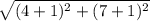 \sqrt{(4+1)^2+(7+1)^2}