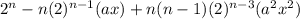 2^n-n(2)^{n-1}(ax)+n(n-1)(2)^{n-3}(a^2x^2)