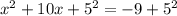 x^2+10x+5^2=-9+5^2